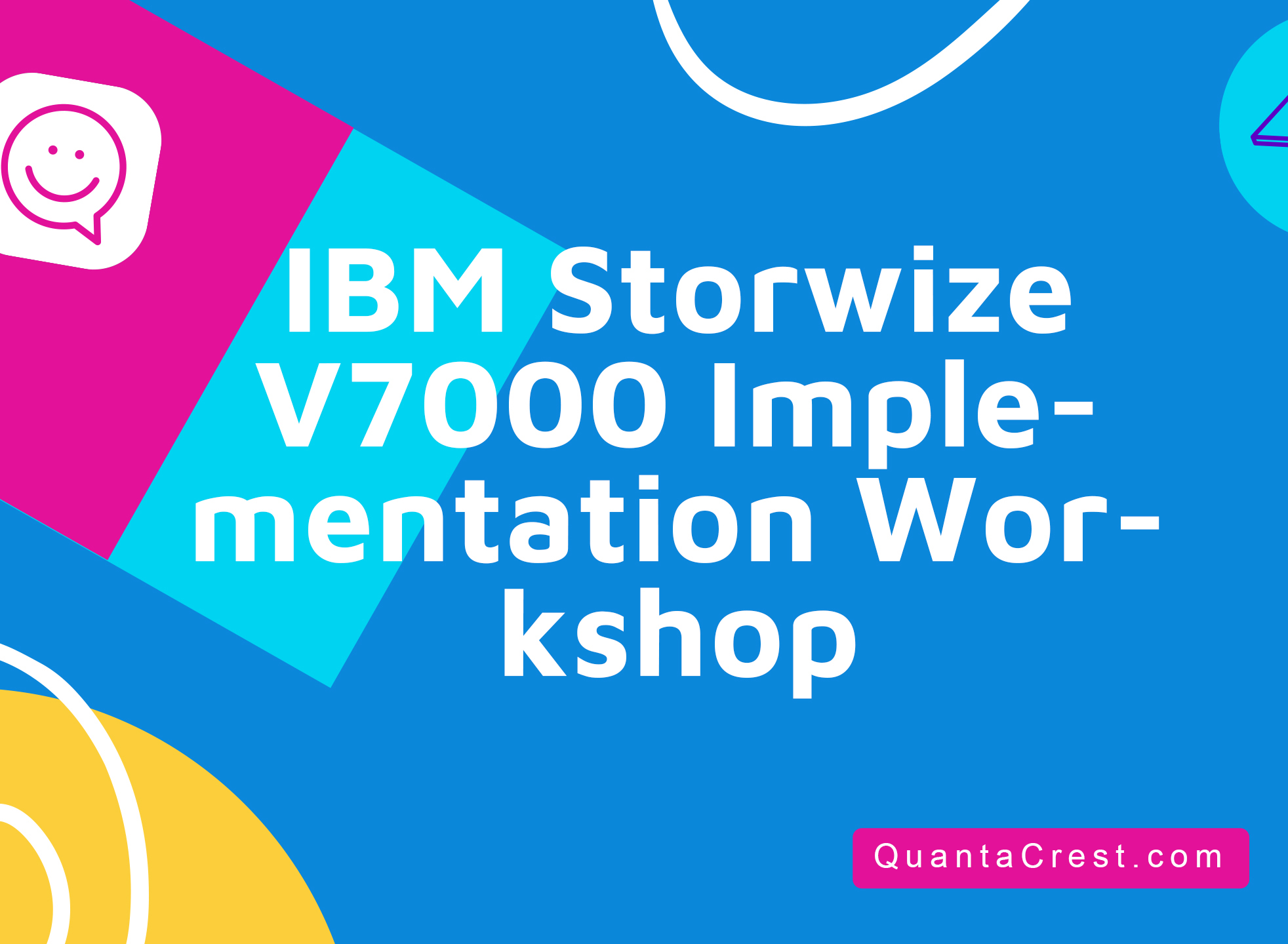 IBM Storwize V7000 Implementation Workshop